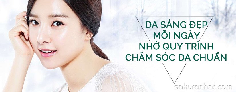 Da sáng đẹp mỗi ngày nhờ quy trình chăm sóc da chuẩn