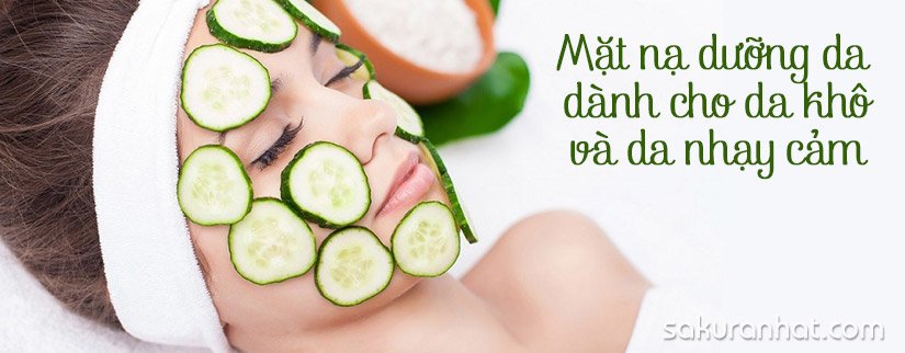 Mặt nạ dưỡng da dành cho da khô và da nhạy cảm