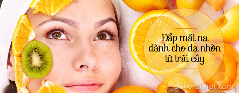 Mặt nạ dưỡng da dành cho da nhờn từ trái cây