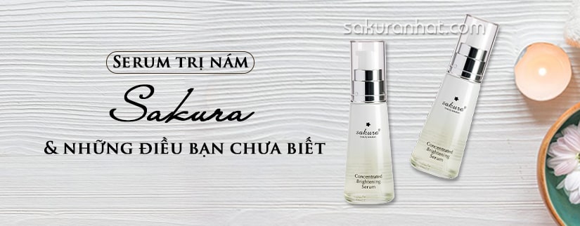 Serum trị nám Sakura và những điều bạn chưa biết