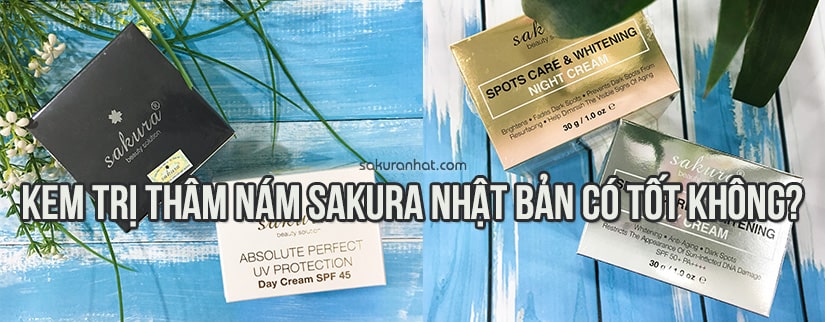 Kem trị thâm nám Sakura Nhật Bản có tốt không?